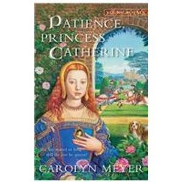 Cover Art for 9781435248410, Patience, Princess Catherine by Carolyn Meyer