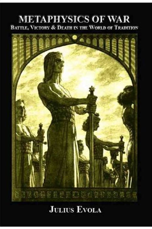 Cover Art for 9788792136015, Metaphysics of War: Battle, Victory and Death in the World of Tradition by Julius Evola