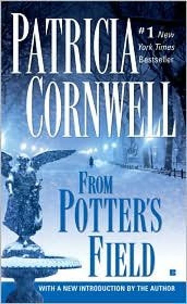 Cover Art for B004HMQQOQ, From Potter's Field (Kay Scarpetta Series #6) by Patricia Cornwell by Patricia Cornwell