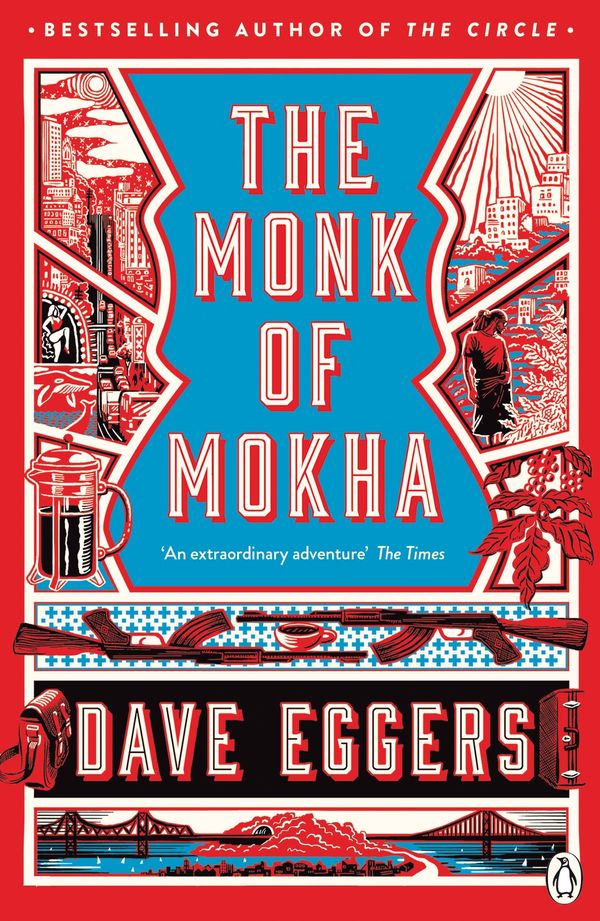 Cover Art for 9780241975374, The Monk of Mohka by Dave Eggers