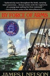 Cover Art for 9780671519247, By Force of Arms by Nelson, James L.