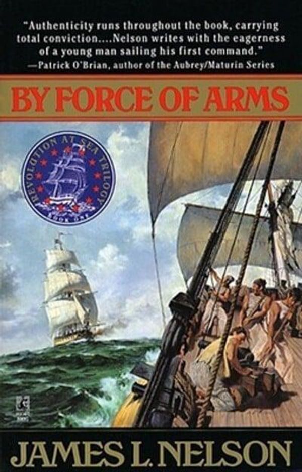 Cover Art for 9780671519247, By Force of Arms by Nelson, James L.