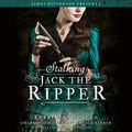 Cover Art for B01KG8ITOO, Stalking Jack the Ripper by Kerri Maniscalco