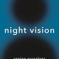 Cover Art for 9780691255149, Night Vision: Seeing Ourselves through Dark Moods by Mariana Alessandri