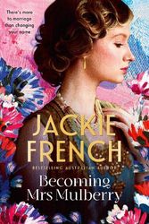 Cover Art for 9781867299417, Becoming Mrs Mulberry by Jackie French