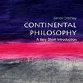 Cover Art for 9780192853592, Continental Philosophy by Simon Critchley