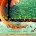 Cover Art for 9781400085156, The Singer of All Songs by Kate Constable, Karen Ziemba
