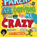 Cover Art for B0178I49TE, My Parents Are Driving Me Crazy (Louis the Laugh Book 3) by Pete Johnson