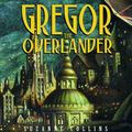 Cover Art for 9780307283375, The Underland Chronicles Book One: Gregor the Overlander by Suzanne Collins