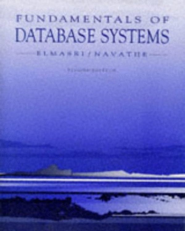 Cover Art for 9780805317534, Fundamentals of Database Systems by Ramez Elmasri