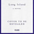 Cover Art for 9781035029440, Long Island by Colm Tóibín