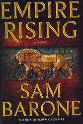 Cover Art for 9780060892463, Empire Rising by Sam Barone