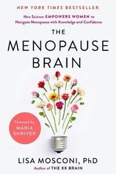 Cover Art for 9780593541241, The Menopause Brain: New Science Empowers Women to Navigate the Pivotal Transition with Knowledge and Confidence by Lisa Mosconi