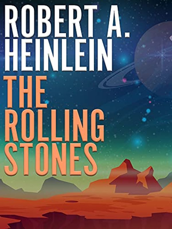 Cover Art for B09H27XVY4, The Rolling Stones by Robert A. Heinlein