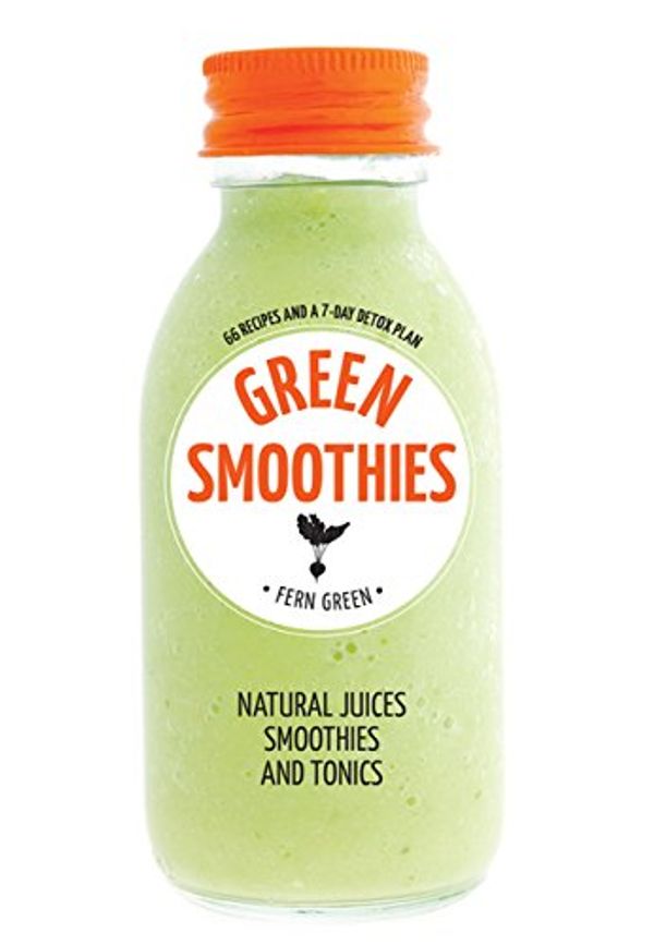 Cover Art for B00JKONAPO, Green Smoothies: Natural juices, smoothies and tonics (Hachette Healthy Living Book 1) by Fern Green