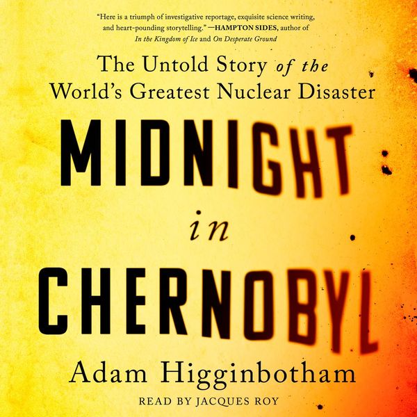 Cover Art for 9781508278511, Midnight in Chernobyl by Adam Higginbotham