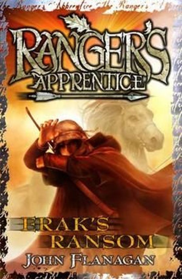 Cover Art for B010BFK9UY, [(Ranger's Apprentice 7: Erak's Ransom )] [Author: John Flanagan] [Sep-2011] by John Flanagan