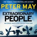 Cover Art for 9781529403046, Extraordinary People by Peter May