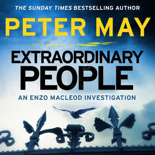 Cover Art for 9781529403046, Extraordinary People by Peter May