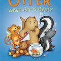 Cover Art for 9780062845122, Otter: What Pet Is Best? by Sam Garton