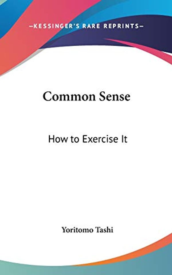 Cover Art for 9780548000892, Common Sense by Yoritomo Tashi