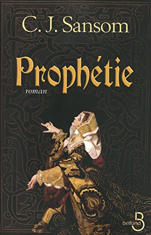 Cover Art for 9782714444585, ProphÃ©tie by C.j. Sansom