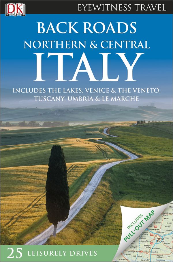 Cover Art for 9781409369509, Northern and Central Italy: Eyewitness Back Roads Travel Guide by Dk
