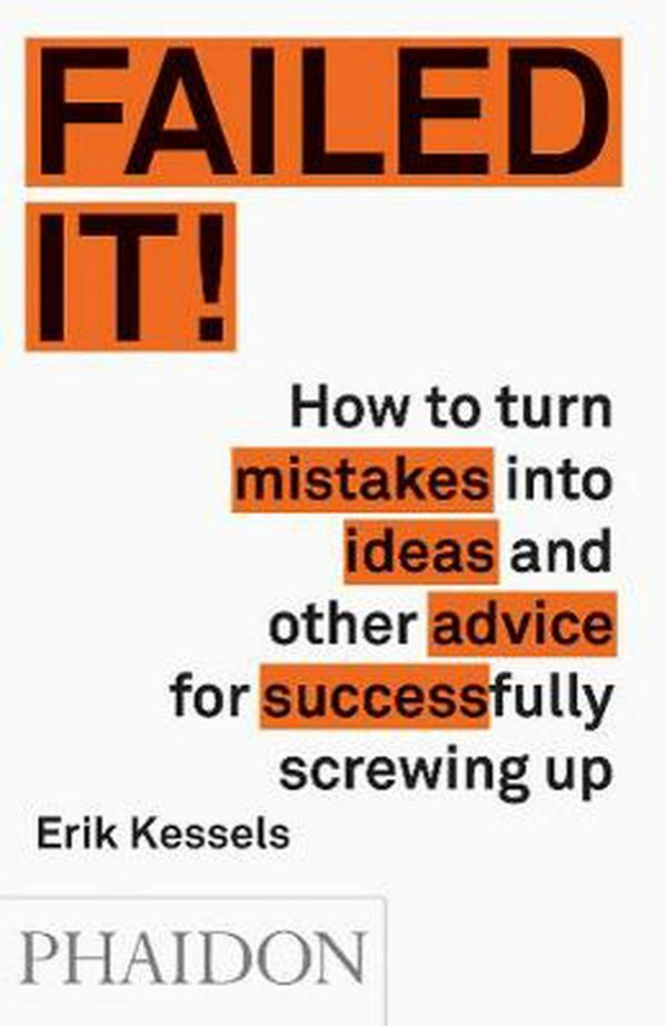 Cover Art for 9780714871196, Fabulous Failures by Erik Kessels