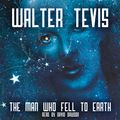 Cover Art for 9781399601122, The Man Who Fell to Earth by Walter Tevis