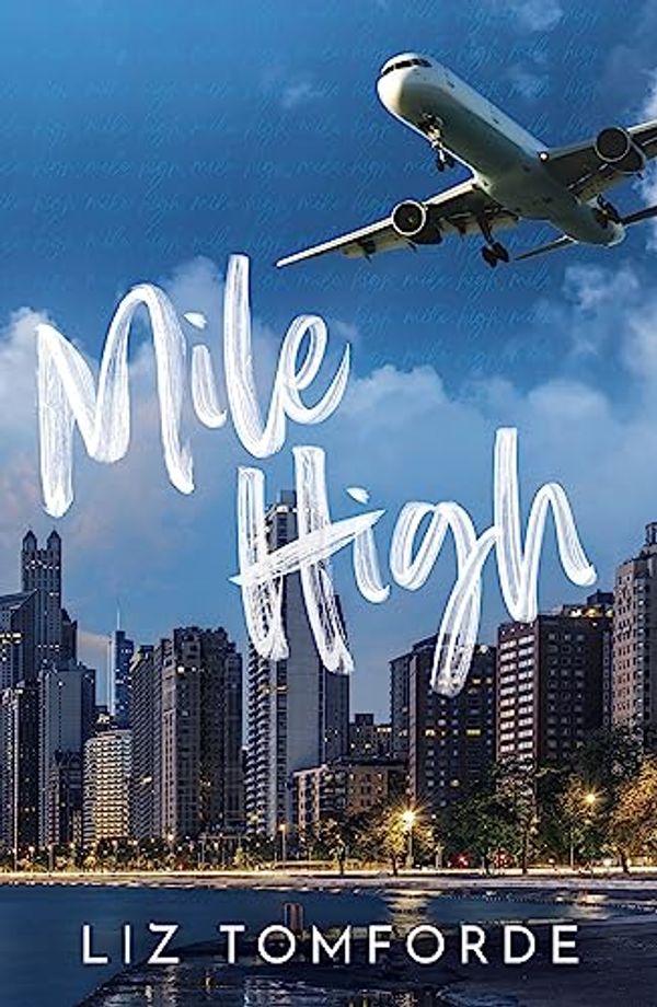 Cover Art for B0CBF4T1T6, Mile High by Liz Tomforde