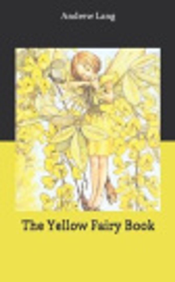 Cover Art for 9781656680501, The Yellow Fairy Book by Andrew Lang
