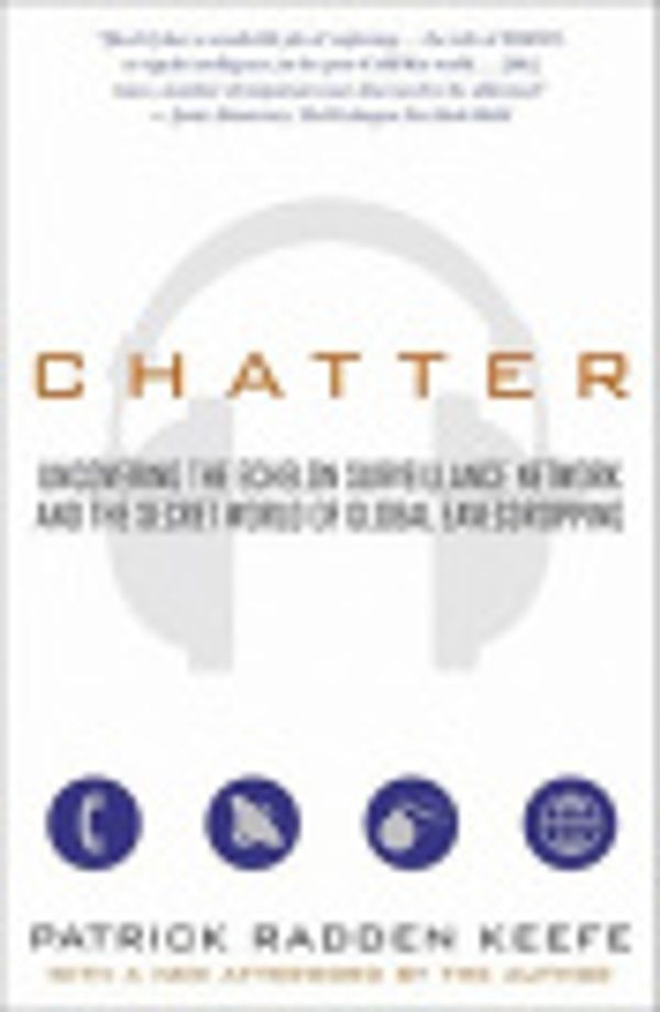 Cover Art for 9785551543220, Chatter by Patrick Radden Keefe