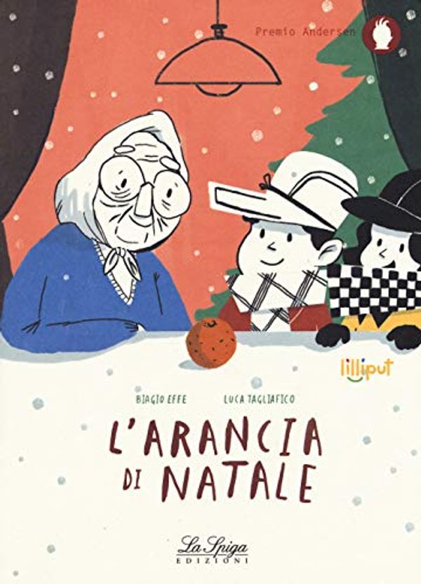 Cover Art for 9788864441450, L'arancia di Natale. Ediz. a colori by Tagliafico Luca; Biagio Effe