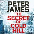 Cover Art for 9781529034806, The Secret of Cold Hill by Peter James