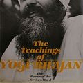 Cover Art for 9780895090522, The Teachings of Yogi Bhajan: The Power of the Spoken Word by Yogi Bhajan