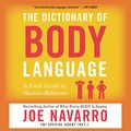 Cover Art for 9781094025582, The Dictionary of Body Language: A Field Guide to Human Behavior by Joe Navarro