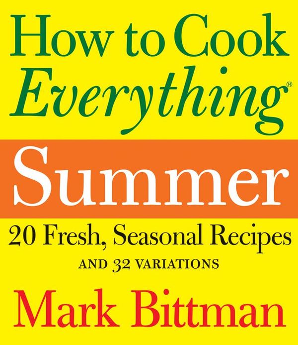 Cover Art for 9780544186927, How to Cook Everything Summer by Mark Bittman