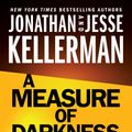 Cover Art for 9780399594656, A Measure of Darkness: A Novel (Clay Edison) by Jonathan Kellerman, Jesse Kellerman