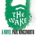 Cover Art for 9781555977177, The Wake by Paul Kingsnorth