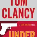 Cover Art for 9780698404861, Tom Clancy Under Fire by Grant Blackwood