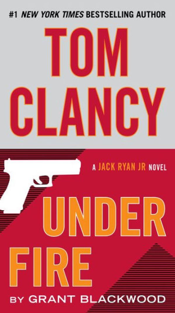 Cover Art for 9780698404861, Tom Clancy Under Fire by Grant Blackwood
