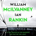 Cover Art for 9780771025044, The Dark Remains: A Novel by William McIlvanney, Ian Rankin