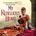 Cover Art for 9780062275547, My Rebellious Heart by Samantha James