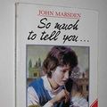 Cover Art for 9780862033866, So Much to Tell You by John Marsden