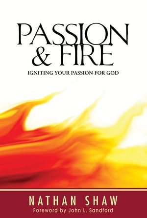 Cover Art for 9780987668226, Passion and Fire by Nathan Shaw