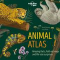 Cover Art for 9781788682602, Animal Atlas (Lonely Planet Kids) by Lonely Planet Kids, Anne Rooney
