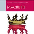 Cover Art for 9780199137626, Macbeth: Oxford School Shakespeare by William Shakespeare