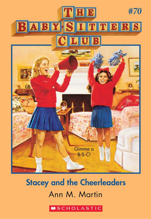 Cover Art for 9780545768320, The Baby-Sitters Club #70: Stacey and the Cheerleaders by Ann M. Martin