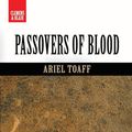 Cover Art for 9781734804218, Passovers of Blood by Ariel Toaff