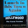 Cover Art for 9780434588015, You'll Never Eat Lunch in This Town Again by Julia Phillips